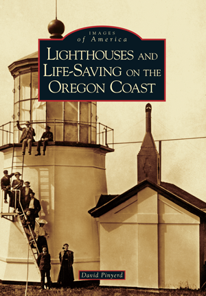 Lighthouses and Life-Saving on the Oregon Coast Book